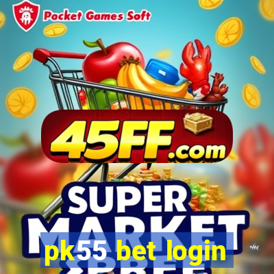 pk55 bet login